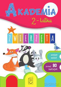Akademia 2-latka. Zwierzęta - Ewa Gorzkowska-Parnas, Tomasz Parnas [KSIĄŻKA]