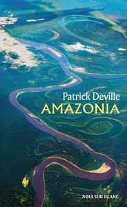 Amazonia - Patrick Deville [KSIĄŻKA]