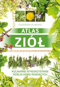 Atlas ziół - Aleksandra Halarewicz [KSIĄŻKA]