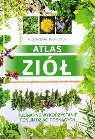 Atlas ziół - Aleksandra Halarewicz [KSIĄŻKA]