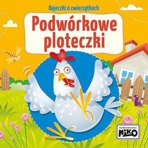 Bajeczki o zwierzątkach. Podwórkowe ploteczki - Wioletta Piasecka [KSIĄŻKA]