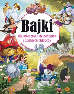 Bajki dla odważnych dziewczynek i dzielnych chłopców [KSIĄŻKA]