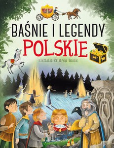 Baśnie i legendy polskie - Mariola Jarocka, Agnieszka Nożyńska-Demianiuk [KSIĄŻKA]