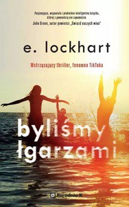 Byliśmy łgarzami - E. Lockhart [KSIĄŻKA]
