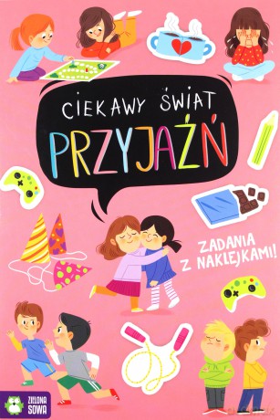 Ciekawy świat. Przyjaźń [KSIĄŻKA]