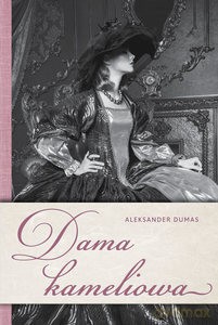 Dama kameliowa - Aleksander Dumas [KSIĄŻKA]