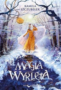 Demony Welesa (Tom 2) Magia wyklęta - Kamila Szczubełek [KSIĄŻKA]