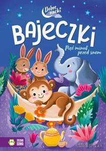 Dobre nocki. Bajeczki. Pięć minut przed snem) [KSIĄŻKA]