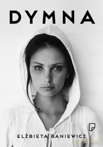 Dymna - Elżbieta Baniewicz [KSIĄŻKA]