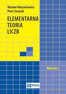 Elementarna teoria liczb - Wacław Marzantowicz, Piotr Zarzycki [KSIĄŻKA]