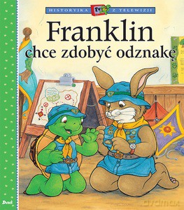 Franklin chce zdobyć odznakę - Paulette Bourgeois [KSIĄŻKA]