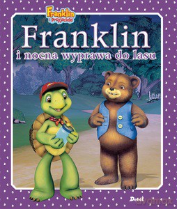 Franklin i nocna wyprawa do lasu - Paulette Bourgeois [KSIĄŻKA]