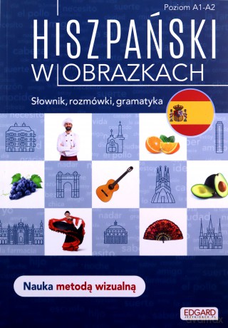 Hiszpański w obrazkach. Słownik, rozmówki, gramatyka - Joanna Ostrowska [KSIĄŻKA]