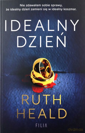 Idealny dzień - Ruth Heald [KSIĄŻKA]