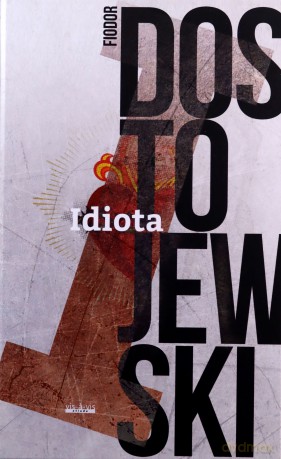 Idiota - Fiodor Dostojewski [KSIĄŻKA]