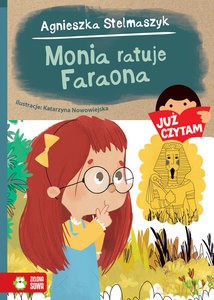 Już czytam. Monia ratuje Faraona - Agnieszka Stelmaszyk [KSIĄŻKA]
