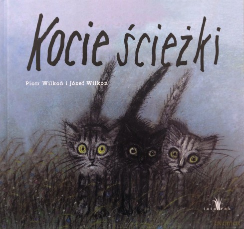 Kocie ścieżki - Piotr Wilkoń, Józef Wilkoń [KSIĄŻKA]