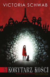 Korytarz kości. Miasto duchów (Tom 2) - Victoria Schwab [KSIĄŻKA]