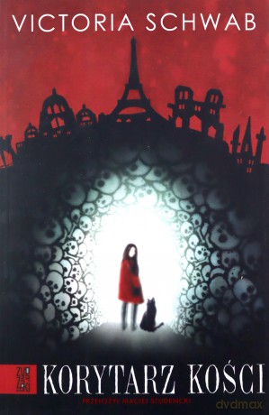 Korytarz kości. Miasto duchów (Tom 2) - Victoria Schwab [KSIĄŻKA]