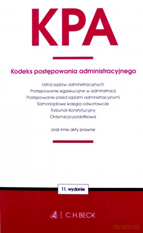 KPA Kodeks postępowania administracyjnego oraz ustawy towarzyszące (wyd. 11) [KSIĄŻKA]