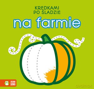 Kredkami po śladzie. Na farmie [KSIĄŻKA]