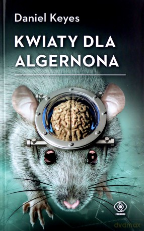 Kwiaty dla Algernona - Daniel Keyes [KSIĄŻKA]