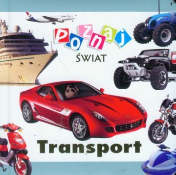 Poznaj Świat Transport (twarda) [KSIĄŻKA]