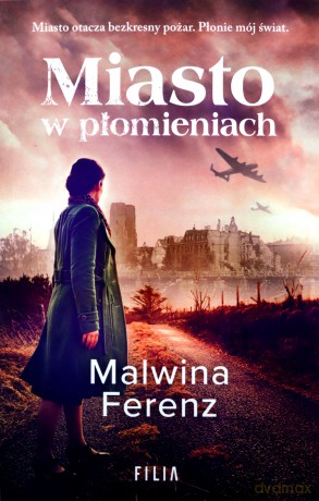 Miasto w płomieniach - Malwina Ferenz [KSIĄŻKA]