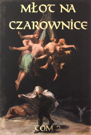 Młot na czarownice (Tom II) - język współczesny - Heinrich Krammer, Jacob Sprenger [KSIĄŻKA]