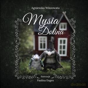 Mysia Dolina - Agnieszka Wiszowata [KSIĄŻKA]