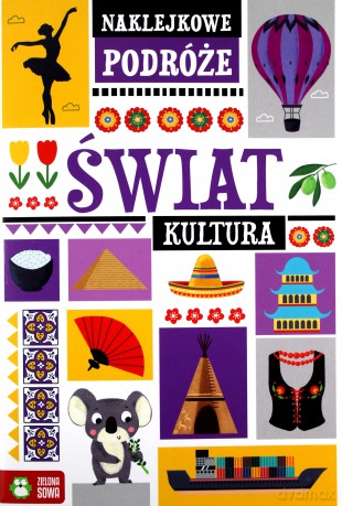 Naklejkowe podróże. Świat. Kultura [KSIĄŻKA]