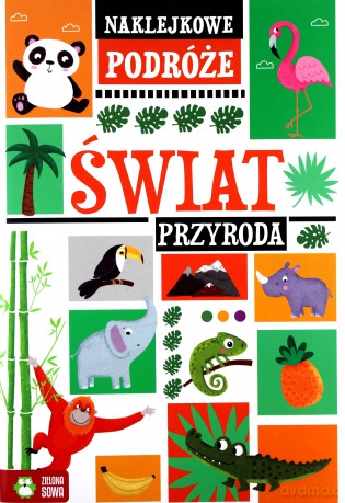 Naklejkowe podróże. Świat. Przyroda [KSIĄŻKA]