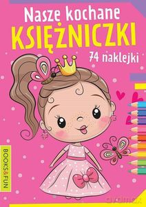 Nasze kolorowe Księżniczki [KSIĄŻKA]