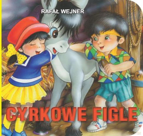 Cyrkowe Figle (twarda) - Rafał Wejner [KSIĄŻKA]