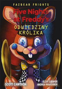 Odwiedziny królika. Five Nights At Freddy's - Scott Cawthon [KSIĄŻKA]
