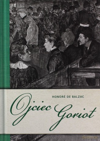 Ojciec Goriot - de Balzac Honore [KSIĄŻKA]