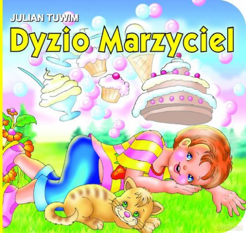 Dyzio Marzyciel (twarda) - Julian Tuwim [KSIĄŻKA]
