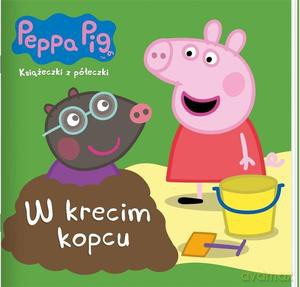 Peppa Pig Książeczki z Półeczki. W krecim kopcu [KSIĄŻKA]