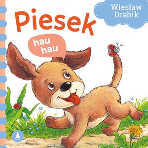 Piesek hau, hau - Wiesław Drabik, Agata Nowak [KSIĄŻKA]