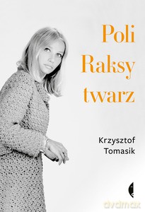 Poli Raksy twarz - Krzysztof Tomasik [KSIĄŻKA]