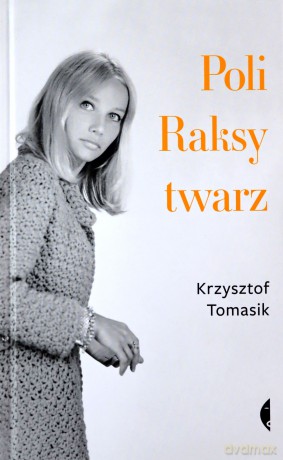 Poli Raksy twarz - Krzysztof Tomasik [KSIĄŻKA]