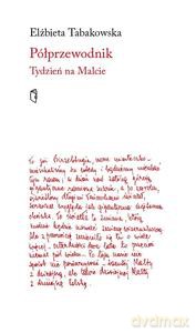 Półprzewodnik. Tydzień na Malcie - Elżbieta Tabakowska [KSIĄŻKA]