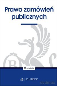 Prawo zamówień publicznych (wyd. 33) [KSIĄŻKA]