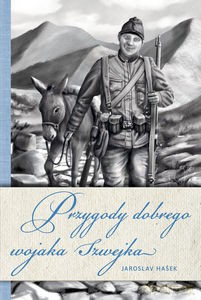 Przygody dobrego wojaka Szwejka - Jaroslav Hasek [KSIĄŻKA]