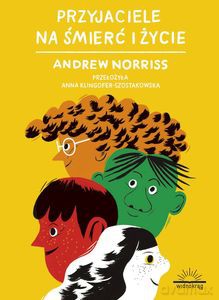 Przyjaciele na śmierć i życie - Andrew Norris [KSIĄŻKA]