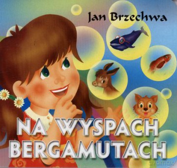 Na Wyspach Bergamutach (twarda) - Jan Brzechwa [KSIĄŻKA]