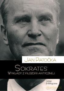 Sokrates. Wykłady z filozofii antycznej - Jan Patocka [KSIĄŻKA]