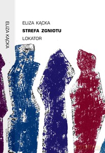 Strefa zgniotu - Eliza Kącka [KSIĄŻKA]