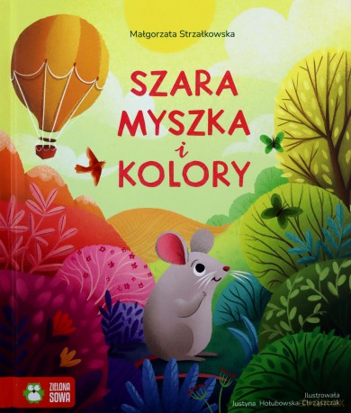 Szara myszka i kolory - Małgorzata Strzałkowska [KSIĄŻKA]