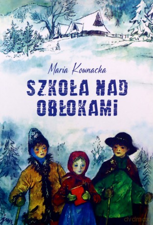 Szkoła nad obłokami - Maria Kownacka [KSIĄŻKA]
